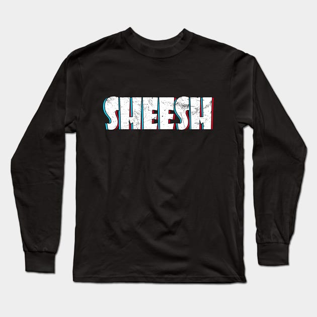Sheesh Long Sleeve T-Shirt by rachybattlebot